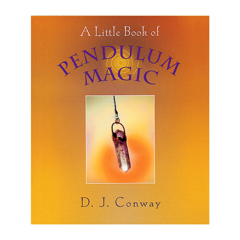 A Little Book of Pendulum Magic