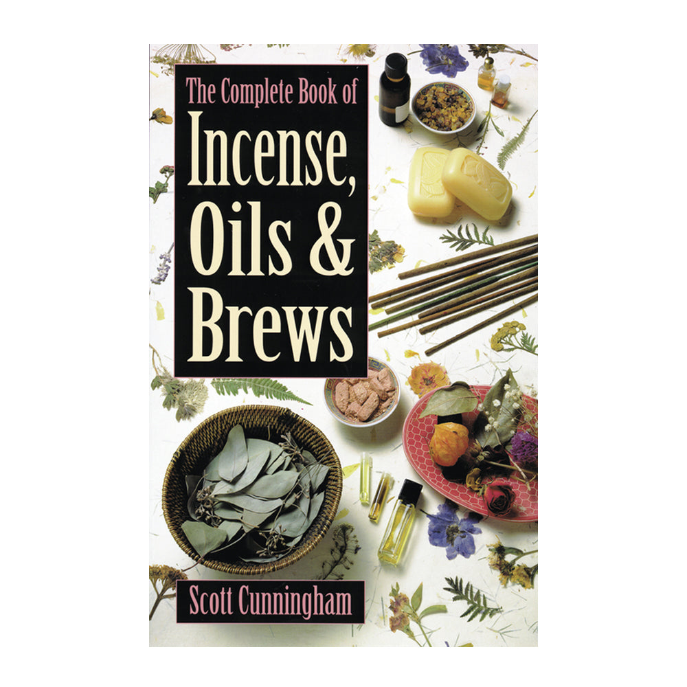 The Complete Book of Incense, Oils and Brews