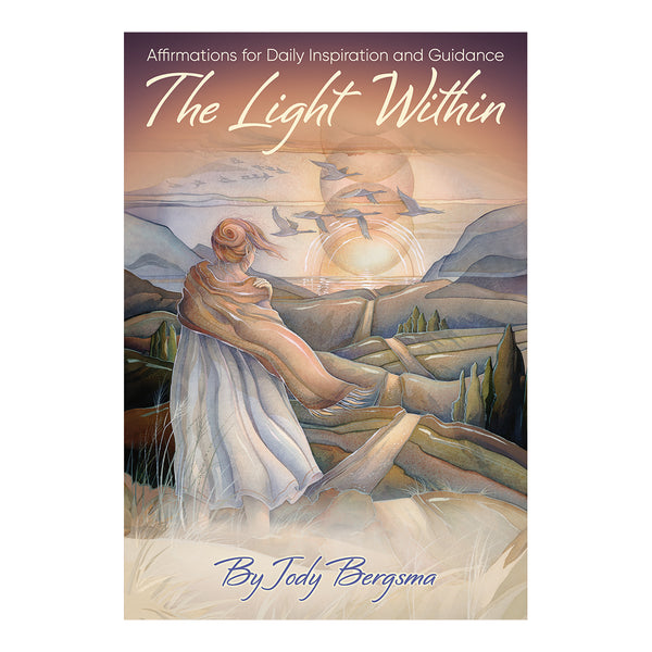 The Light Within: Affirmations for Daily Inspiration and Guidance