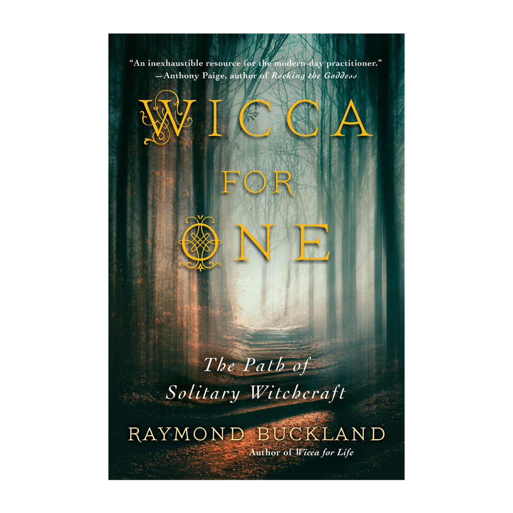 Wicca for One: The Path of Solitary Witchcraft